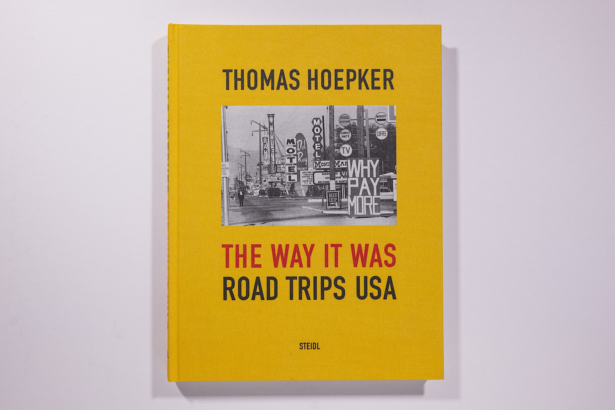 Thomas Hoepker - The Way It Was: Road Trips USA